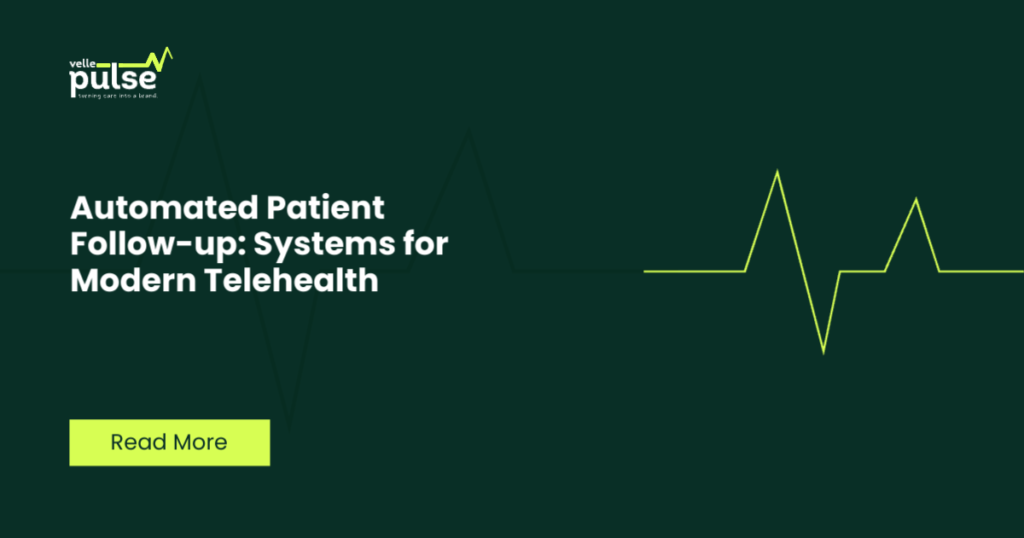 Automated Patient Follow-up: Systems for Modern Telehealth