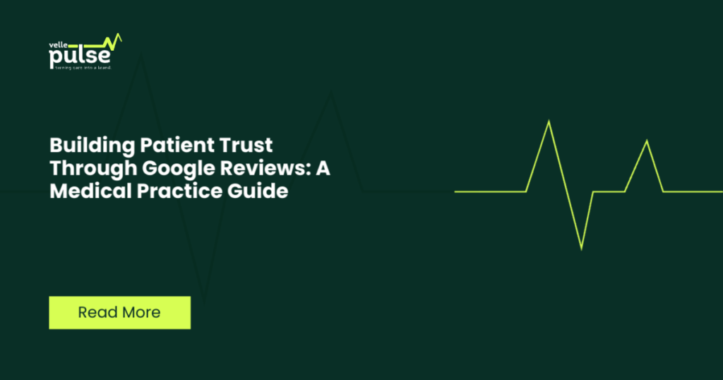Building Patient Trust Through Google Reviews: A Medical Practice Guide