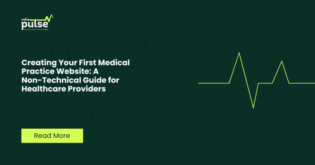 Creating Your First Medical Practice Website: A Non-Technical Guide for Healthcare Providers