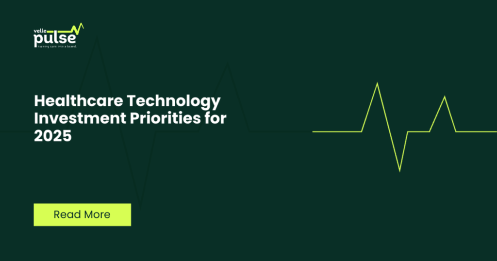 Healthcare Technology Investment Priorities for 2025