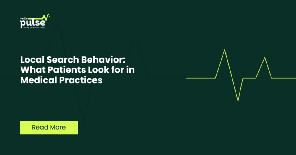 Local Search Behavior: What Patients Look for in Medical Practices