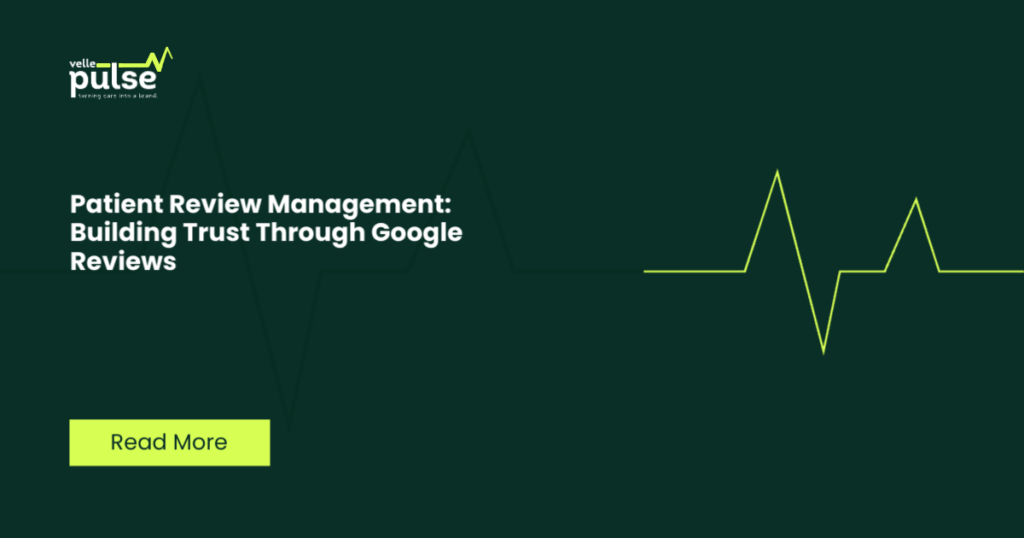 Patient Review Management: Building Trust Through Google Reviews