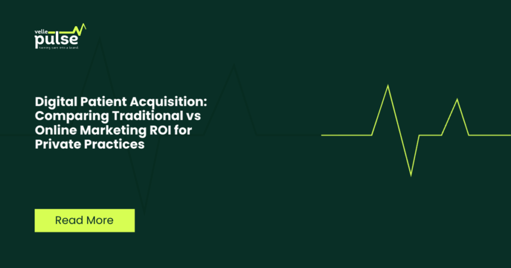 Digital Patient Acquisition: Comparing Traditional vs Online Marketing ROI for Private Practices Digital Patient Acquisition: Comparing Traditional vs Online Marketing ROI for Private Practices