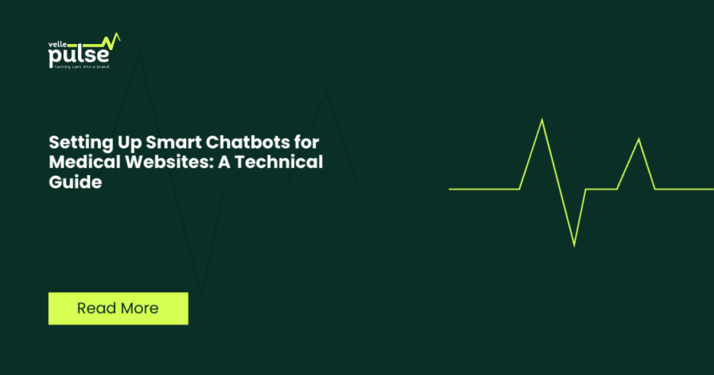 Setting Up Smart Chatbots for Medical Websites: A Technical Guide
