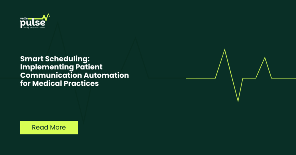 Smart Scheduling: Implementing Patient Communication Automation for Medical Practices